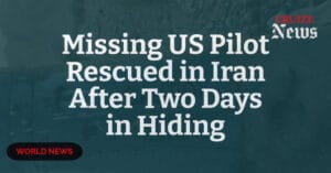 Missing US Pilot Rescued in Iran After Two Days in Hiding