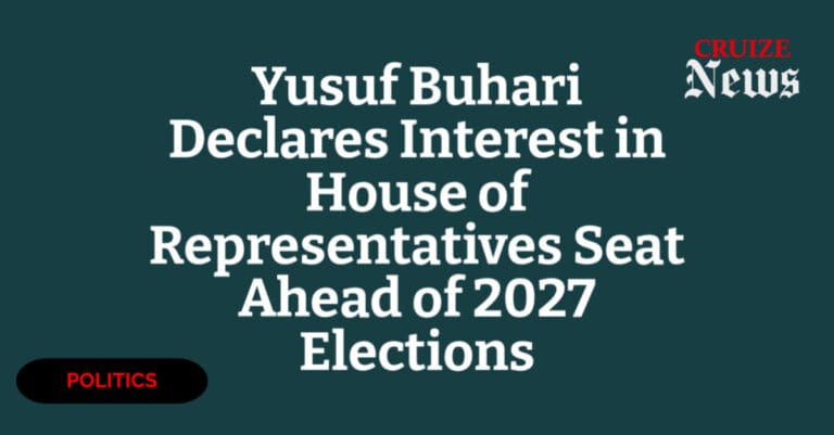 Yusuf Buhari Declares Interest in House of Representatives Seat Ahead of 2027 Elections