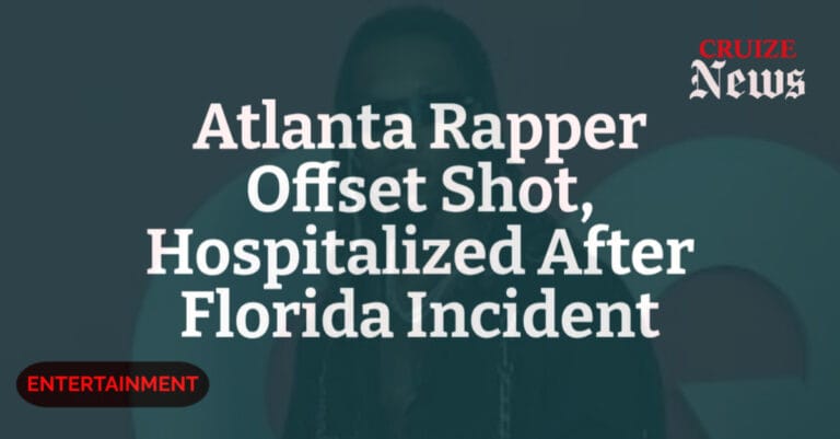 Atlanta Rapper Offset Shot, Hospitalized After Florida Incident